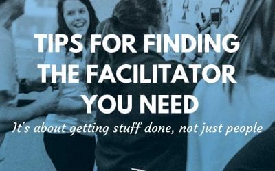 Facilitators – How to define the one your situation needs