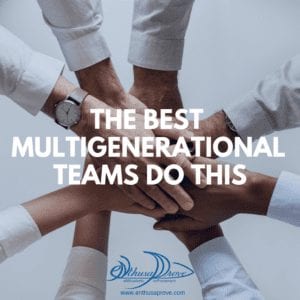 The Best Multigenerational Teams Do This
