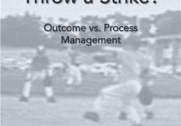 Improving Process Thinking: Are you just saying “throw a strike?”